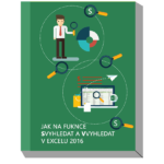 Ebook jak na funkce svyhledat a vyhledat v Excelu 2016