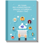 E-book o základech vytváření a správy týmů v MS Teams
